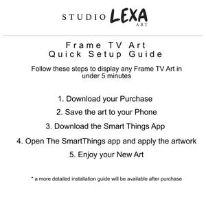 May include: A white graphic with the text "STUDIO LEXA ART" at the top. Below is "Frame TV Art Quick Setup Guide" and numbered steps to display art on a Frame TV in under 5 minutes. The steps include downloading, saving, and using an app.