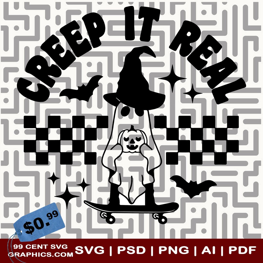 Creep It Real Ghost Haunted Bats SVG Graphics EPC Dxg AI Png Cricut ...