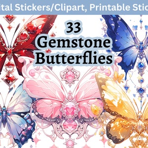 May include: 33 Gemstone Butterflies digital stickers and clipart. The image shows five butterflies with jeweled wings and bodies. The butterflies are in various colours, including red, pink, blue, and gold. The butterflies are surrounded by sparkling stars and other decorative elements.
