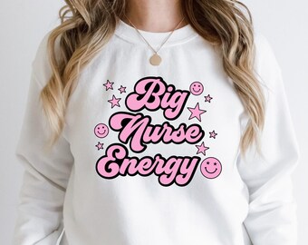 Big Nurse Energy Shirt / Cute Nurse Shirts / Nursing Gifts / Nursing School Grad Gifts / Nurse Shirt / Funny Nurse Gifts