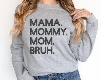 Mama Mommy Mom Bruh Shirt / Funny Mom Shirt / Mothers Day Gifts / Shirts for Mom / Gifts for Mom / Mommy Mom Bruh Shirt / Mom of Teenagers