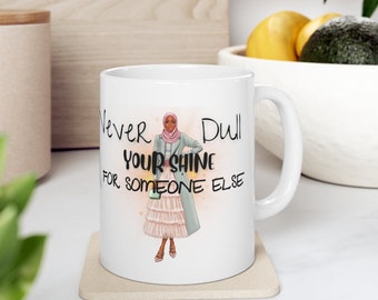 Hijabi Girl - Never Dull Your Shine For Someone Else