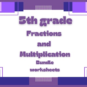 May include: A white background with a purple border and text that reads "5th grade Fractions and Multiplication Bundle worksheets". The text is in a purple, bubble-like font.