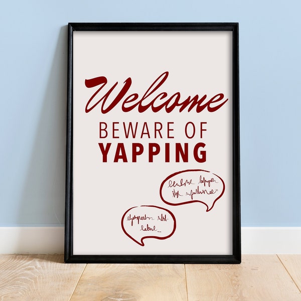 Welcome Beware of Yapping Wall Print Trendy Yapping Retro Vintage Home Decor Aesthetic Welcome Sign Gift College Room Decor Poster Funky Art