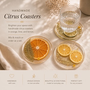 May include: Handmade citrus coasters with orange, lime, and lemon slices encased in clear resin. The coasters are round and feature botanical elements. The image includes a glass of water on a coaster and the text "Citrus Coasters".