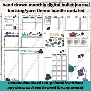 May include: A digital printable bullet journal bundle with a knitting and yarn theme. The pages include a budget tracker, weekly meal planner, mood tracker, habit tracker, master to-do list, and a gratitude log. The pages are decorated with yarn balls and knitting needles.