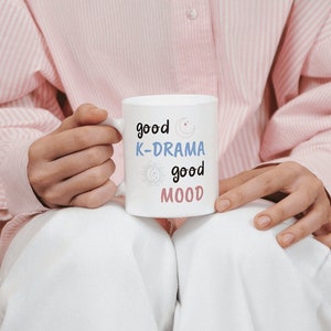 Good dramas Good mood coffee mug | K-Drama Mug | Funny K-Drama Gift for Fangirls | gift for k-drama fans  | Korean K Drama Coffee Mug