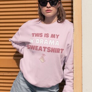 This is my K-drama sweatshirt | Kdrama sweatshirt | Korean Drama sweatshirt | Gift for K-Drama lover | Gift for k-dramas fans