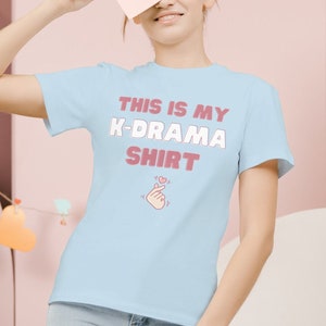 This is my k-drama shirt | Kdrama T-shirt | Korean Drama T-shirt | Gift for K-Drama lover | Gift for k-dramas fans | Kdrama Tee