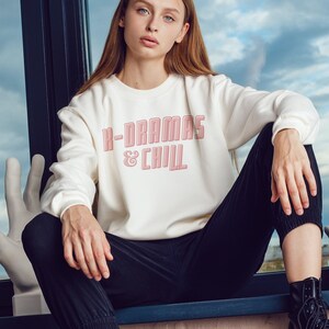 K-dramas & Chill Sweatshirt | Kdrama gift sweatshirt | Gift for K-Drama lover | Gift for k-dramas fans | Korean drama sweatshirt