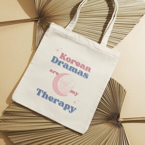 Korean Dramas are my Therapy Tote bag | K-drama Tote bag | K-drama Bag | K-drama Fan Gift | Tote For Kdrama Lovers | K-drama Tote bag