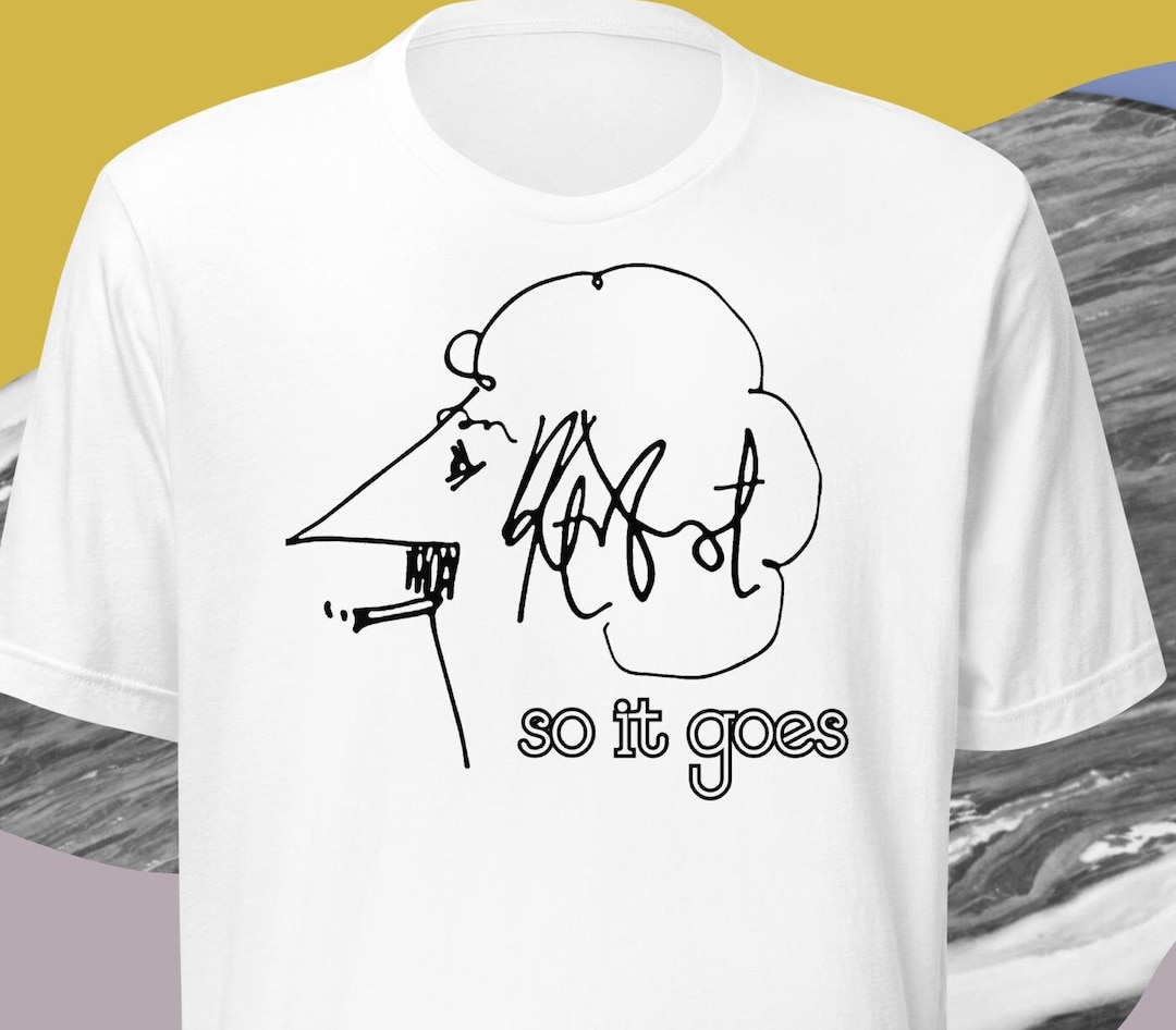 So It Goes Kurt Vonnegut Self Portrait Unisex Tee Etsy