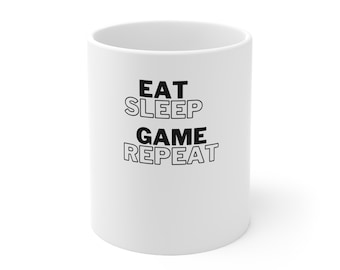 Eat Sleep Game Repeat, Ceramic Mug 11oz