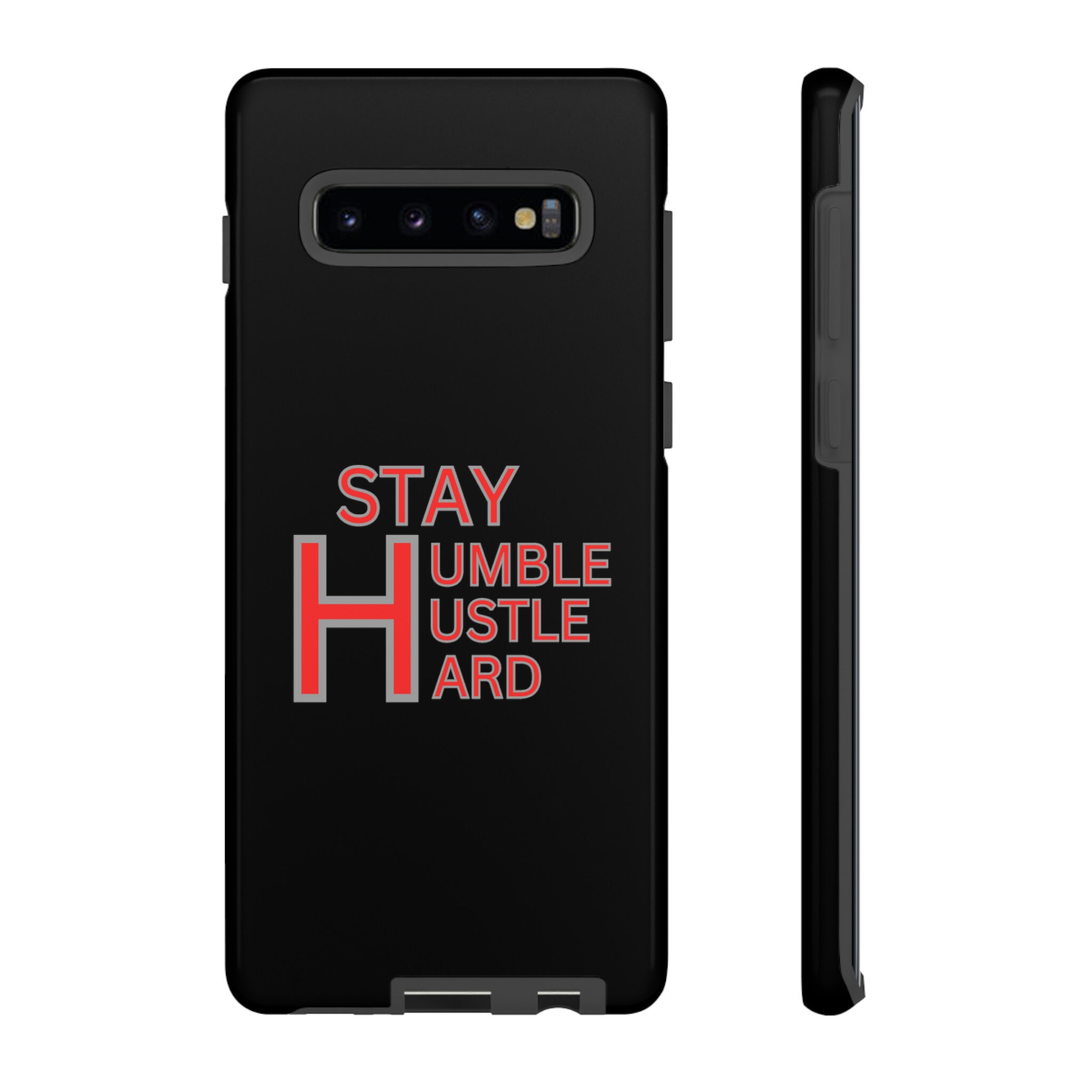 Tough Cases, Stay Humble Hustle Hard