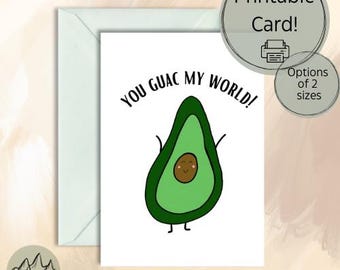 You Guac My World| Printable Card| LifeToTheFullDesign