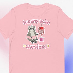 Tummy Ache Survivor Unisex Shirt