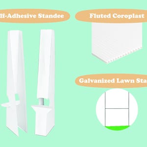 May include: Two white self-adhesive stand-up signs with a corrugated plastic backing and a galvanized lawn stake.