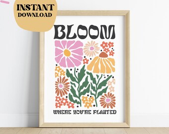Bloom Where You Are Planted Print, Modern Spring Printable, Spring Wall ...