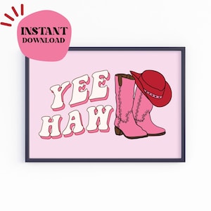 Yee Haw Cowgirl Boots Art: Pink Western Printable (Digital Download)
