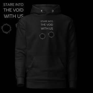 Stare into the Void Unisex Hoodie