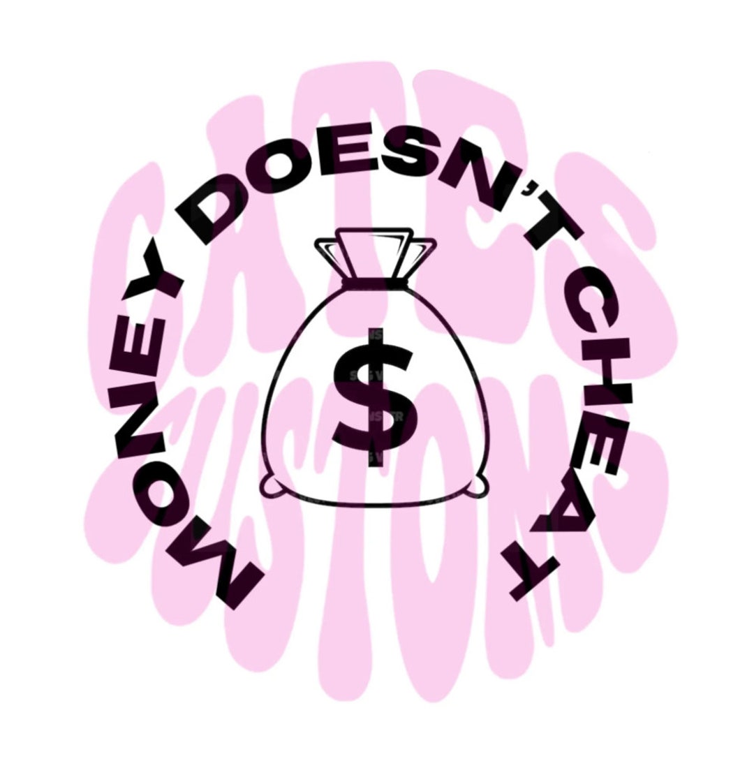 Money Doesnt Cheat Decal