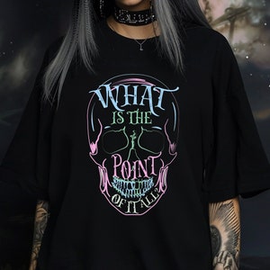 What Is The Point T-shirt, Existentialism Graphic Apparel, Philosophy Lover Clothing, Nihilist Art, Existential Dread Birthday Party Gift