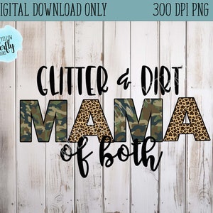 Glitter and Dirt Mom Png, Mom digital design, mom of both