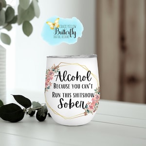 12 oz straight wine tumbler wrap, funny wine wrap, wine tumbler sublimation