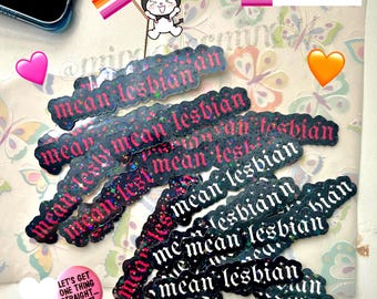 mean lesbian gothic text sticker | sparkly waterproof vinyl