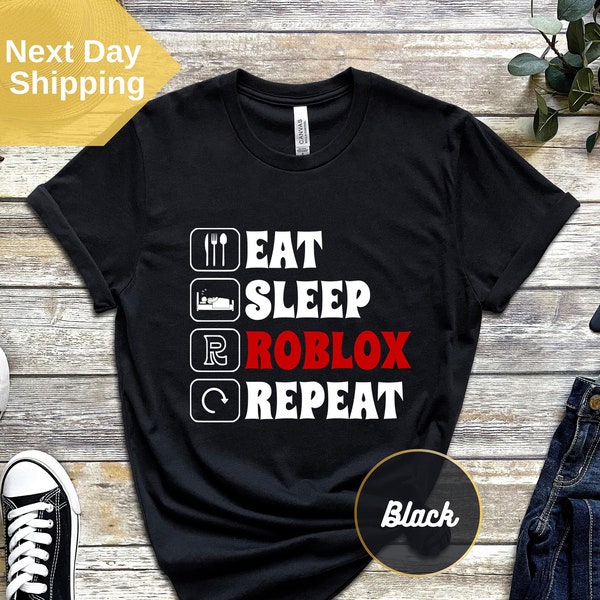 Eat Sleep Roblox Repeat Shirt, Roblox Shirt, Gamer Shirt, Gift for Kids, Streamer Shirt, Event Shirt, Roblox Tee, Gift for Birthday