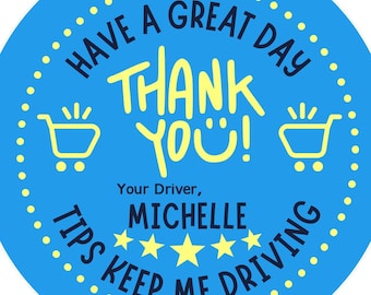Könnte beinhalten: Ein blauer Kreis mit weißen Punkten am Rand. Der Text "HAVE A GREAT DAY" ist in Schwarz und der Text "THANK YOU!" ist in Gelb. Der Text "Your Driver, MICHELLE" ist in Schwarz. Der Text "TIPS KEEP ME DRIVING" ist in Schwarz. Es gibt drei gelbe Sterne und zwei gelbe Einkaufswagen.