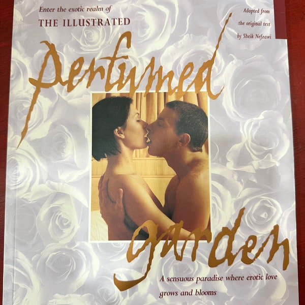 The Illustrated Perfumed Garden Book Adaptation of Original 16th Century Text Lovemaking Positions - Mature