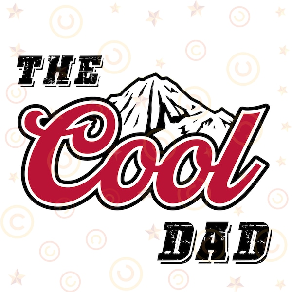 The Cool Dad SVG, The Cool Dad PNG sublimation, Father's Day SVG, Gift for Dad, Cool Dad Gift, Daddy Gift, cricut silhouette svg cut file