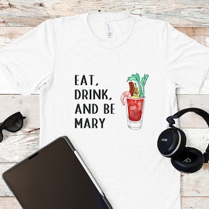 Bloody Mary T-Shirt Unisex * Eat Drink and Be Mary Tee * Vodka Cocktail Italian Brunch Shirt * Love of Cocktail Culture Gift * Matching