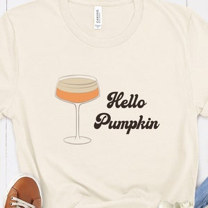 Hello Pumpkin Martini T-Shirt * Unisex Pumpkin Pie Martini Fall Shirt * Autumn Halloween Vodka Vibes * Matching Bachelorette Party Gift