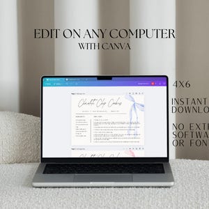 May include: A laptop computer displaying a printable recipe for chocolate chip cookies on the screen. The recipe is titled "Chocolate Chip Cookies" and includes a list of ingredients and instructions. The text "EDIT ON ANY COMPUTER WITH CANVA" is displayed above the laptop. The text "4X6 INSTANT DOWNLOAD NO EXTRA SOFTWARE OR FONTS" is displayed to the right of the laptop.