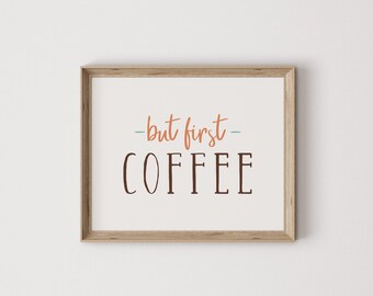 but first coffee, coffee print, coffee quote, coffee art, coffee wall art, coffee printable, coffee lover gift, digital print, wall art