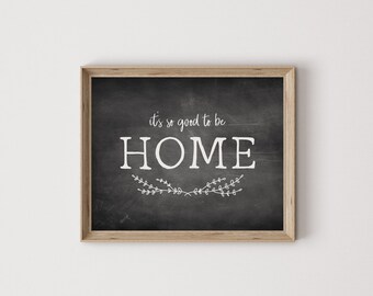 it's so good to be home, home print, home quote, home wall art, home printable, home framed sign, housewarming gift, homebuyer gift