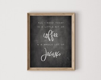 coffee and Jesus, coffee print, coffee quote, coffee wall art, coffee printable, faith print, faith quote, faith wall art, faith printable