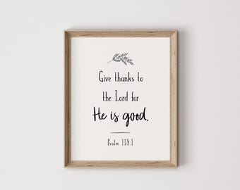 Psalm 118:1, give thanks to the Lord, faith print, scripture print, Christian print, faith wall art, scripture wall art, Christian wall art