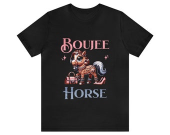 Boujee Horse Tシャツ、面白い誕生日プレゼント、ユニセックスTシャツ