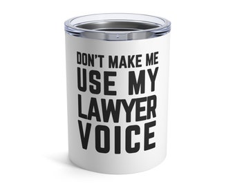 Lawyer Gift,  Funny Tumbler, Lawyer Birthday, Mother's Day Gift,  Lawyer Grandpa, Law Grad Gift, Judge Gift, Retired Lawyer Gift