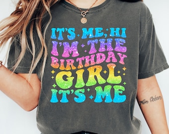 Faux It's Me Hi I'm The Birthday Girl It's Me Shirt Png Birthday Png I'm The Birthday Girl Shirt Png Birthday Girl Gift Pink Glitter Png