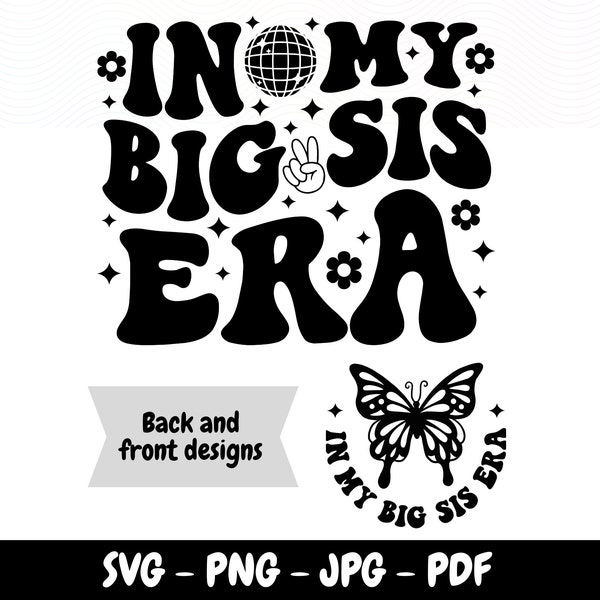 In my Big Sister Era SVG Sisters Era PNG Big Sister Svg Big Sister Era Little Girl Svg In My Big Sis Era Big Sis Era Svg Sister Shirt Svg