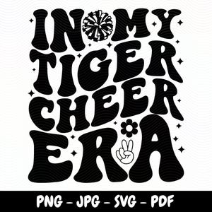 In My Cheerleader Era SVG Cheerleader Svg In My Tiger Cheer Era SVG Cheerleader Png Cheerleading Svg Tiger Cheer Svg Tiger Cheer Shirt Svg