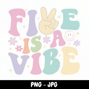 Five is a Vibe Png 5th Birthday Retro Birthday 5 Years Old PNG File Sublimation INSTANT DOWNLOAD Groovy 5th Birthday Smile Face Png