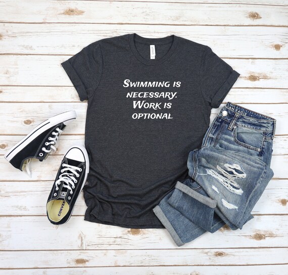 Schwimmen ist notwendig Shirt lustiges Badehemd Badehemd Schwimmen T Shirt Schwimmen T Shirt Schwimmen T Shirt Etsy