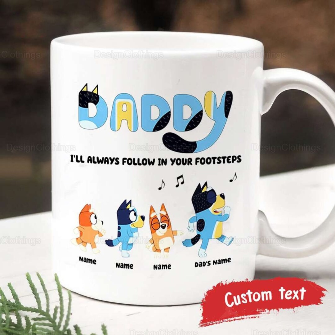 Bluey Dad Mug Bluey Daddy Mug Bluey Coffee Mug Bluey Dad Etsy