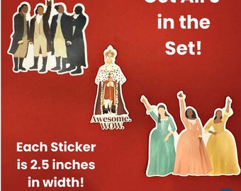 Hamilton Sticker Set Including: King George, Schuyler Sisters, and Founding Friend Designs