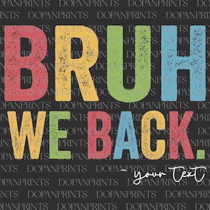 Bruh We Back (SVG) personalizado em PNG, Professor (SVG), Volta às Aulas (SVG), Primeiro Dia de Aula (SVG), Camiseta de Professor Bruh, Presente de Professor Retrô, Bruh (SVG)